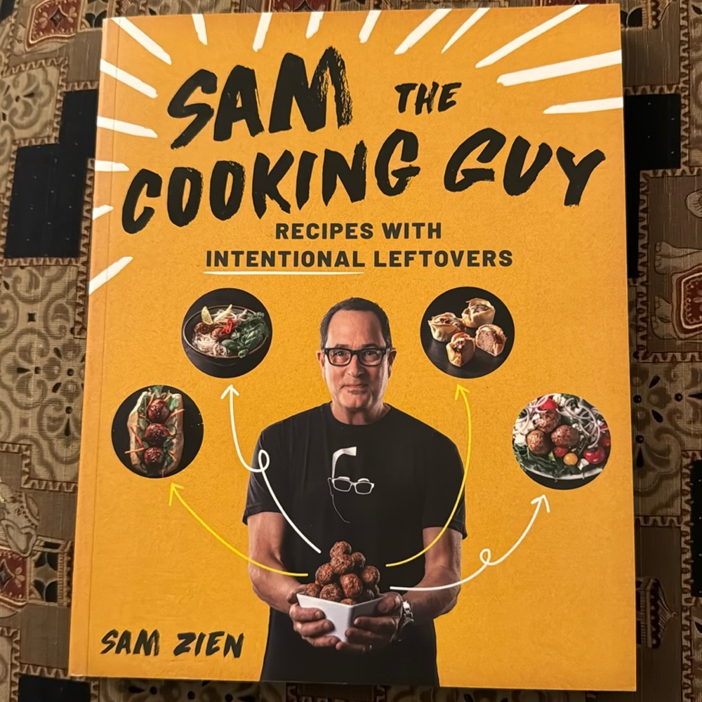 SAM the COOKING GUY - Recipes with Intentional Leftovers
